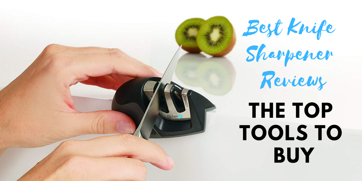 Best Knife Sharpener Reviews The Top Tools To Buy Warmchef