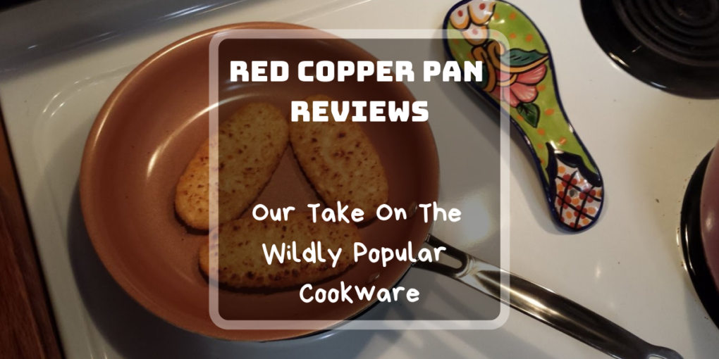 Red Copper Pan Reviews Our Take On The Wildly Popular Cookware