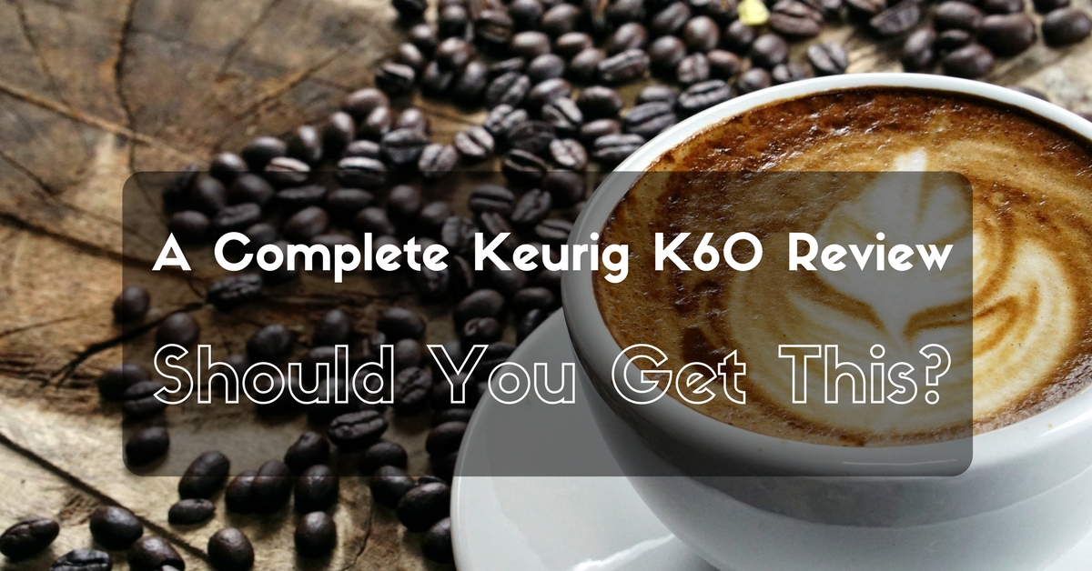 Keurig-K60-Review