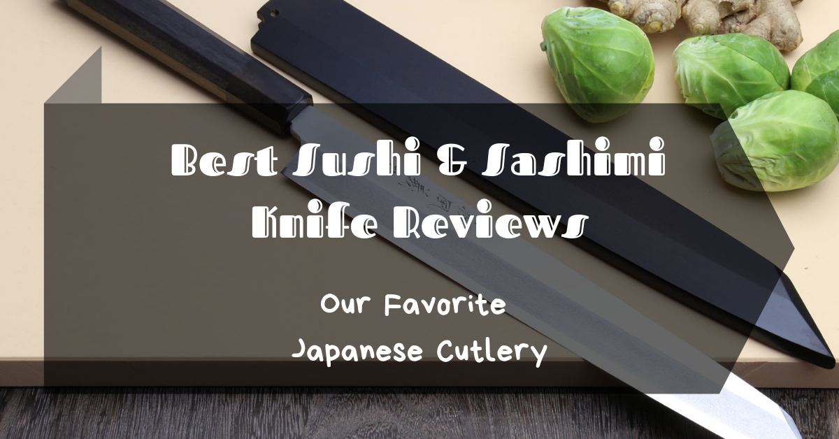 Best Sushi And Sashimi Knife Reviews 2019 Warmchefcom