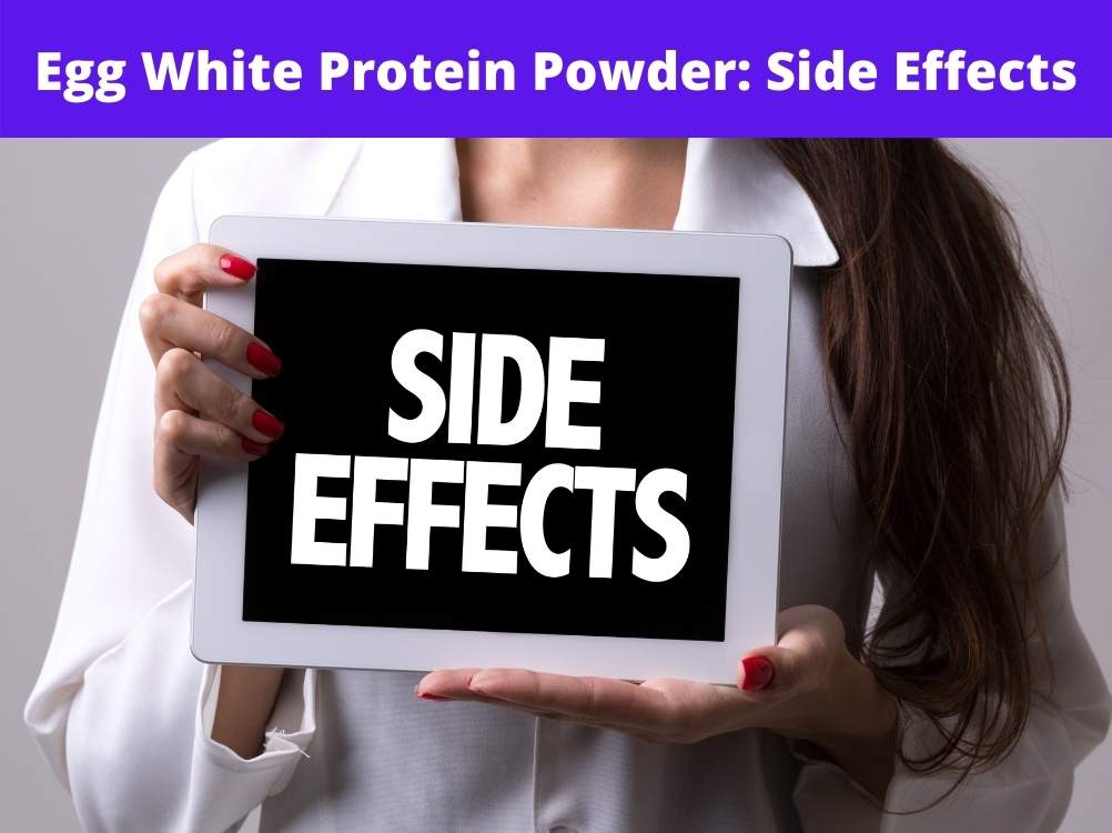 egg white protein powder side effects