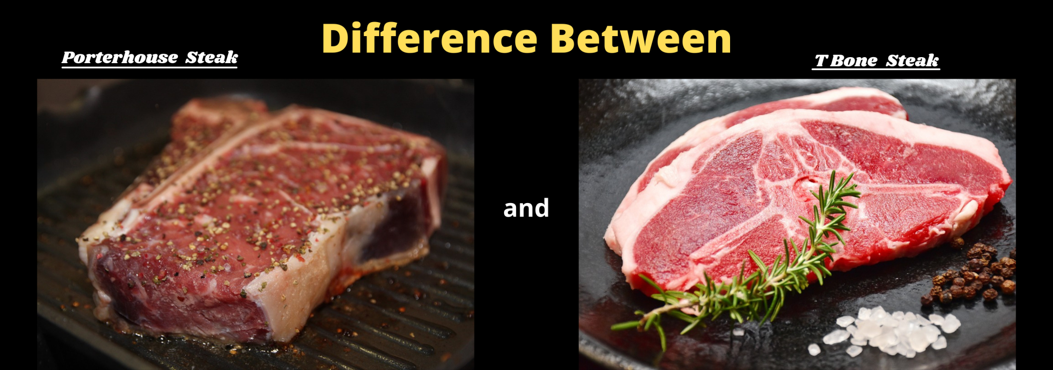 Difference between Porterhouse Steak and TBone Steak