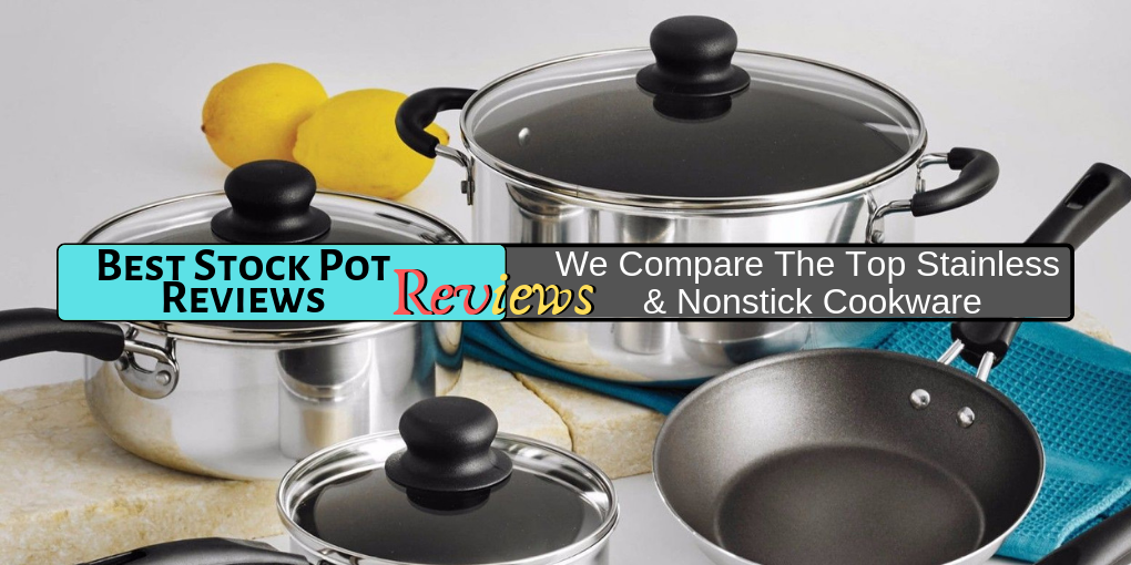 Best Stock Pot Reviews 2019 We Compare Stainless Nonstick Cookware Best Stock Pot