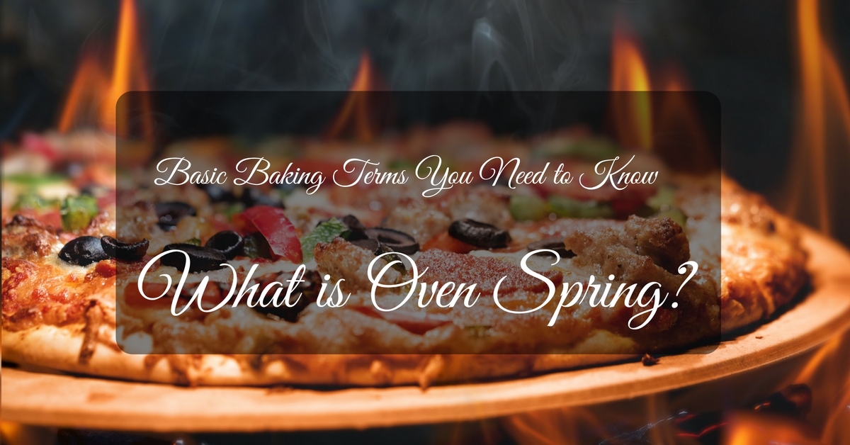 What is Oven Spring? Basic Baking Terms You Need to Know