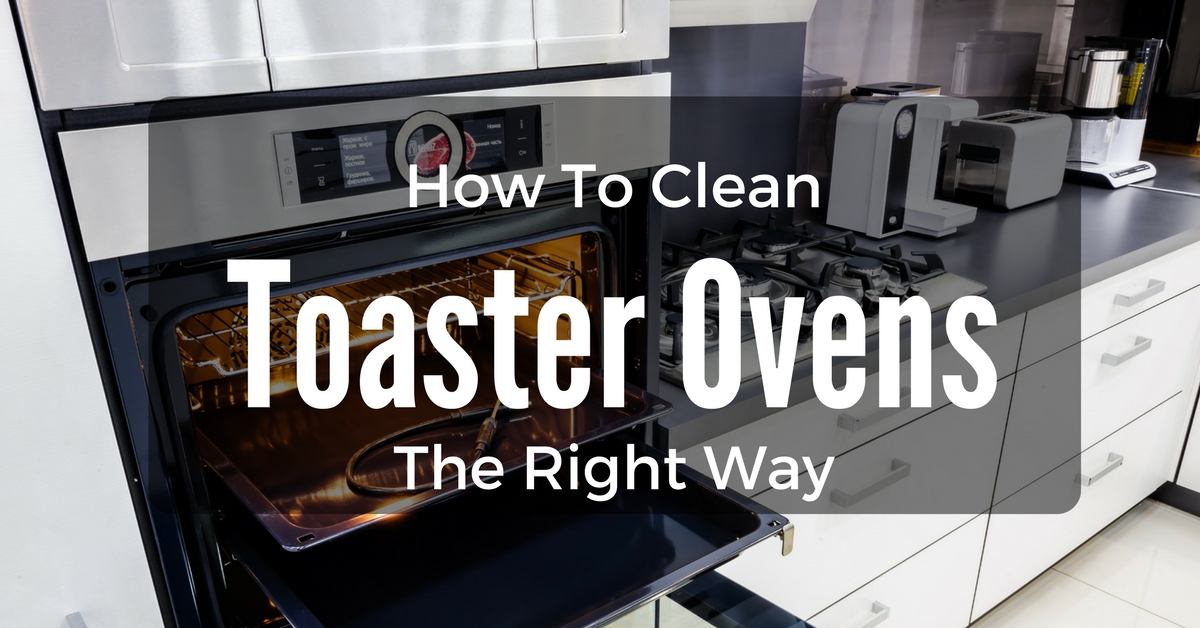 How to Clean Toaster Oven And Some Tips You Should Know