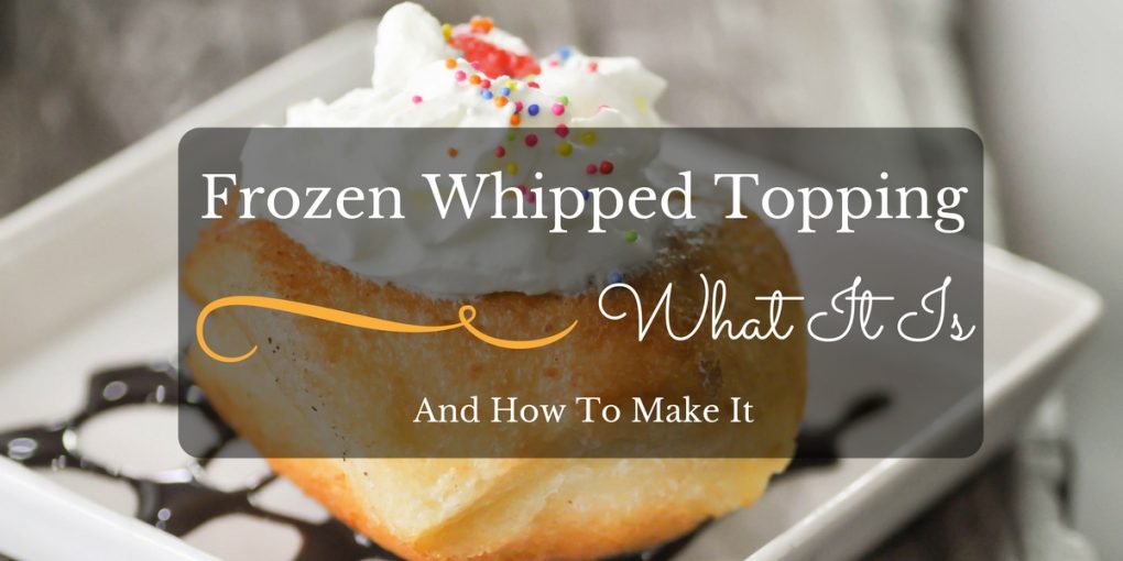 Frozen Whipped Topping How To Make and Store It?