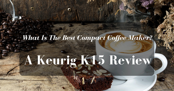 Keurig K15 Review